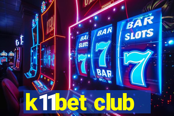 k11bet club